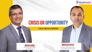 CRISIS OR OPPORTUNITY? Top Investors Expose 2025 Wealth Secrets (Mhir Vora & Mukesh Patel)